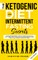 The Ketogenic Diet and Intermittent Fasting Secrets