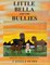 Little Bella and the Bullies