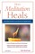 How Meditation Heals