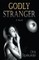 Godly Stranger