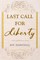 Last Call For Liberty