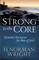 Strong to the Core