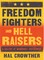 Freedom Fighters and Hell Raisers