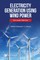 Electricity Generation Using Wind Power (Second Edition)