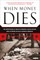 When Money Dies