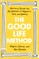 The Good Life Method