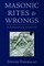 Masonic Rites and Wrongs