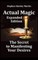 Actual Magic Expanded Edition, the Secret to Manifesting Your Desires