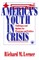 America&#8242;s Youth in Crisis