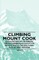Climbing Mount Cook - A Collection of Historical Mountaineering Accounts of Expeditions to the Southern Alps of New Zealand