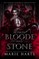 Between Bloode and Stone