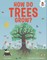 How Do Trees Grow?