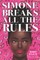 Simone Breaks All the Rules