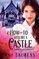 How Not To Acquire A Castle