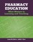 Pharmacy Education