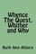 Whence The Quest, Whither and Why