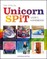 The Official Unicorn Spit User's Handbook