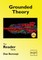 Grounded Theory - The Reader Series