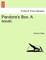 Pandora's Box. a Novel.