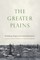 The Greater Plains
