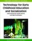 Technology for Early Childhood Education and Socialization
