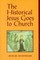 The Historical Jesus Goes to Church