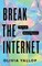 Break the Internet