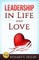 Leadership in Life and Love