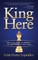 King Here