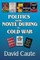 Politics and the Novel During the Cold War