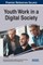 Youth Work in a Digital Society