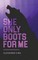 She Only Boots For Me
