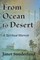 From Ocean to Desert