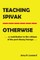 Teaching Spivak--Otherwise