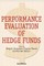 Performance Evaluation of Hedge Funds