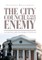 The City Council Is Your Worst Enemy