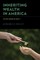Inheriting Wealth in America