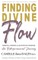 Finding Divine Flow