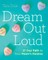 Dream Out Loud