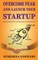 Overcome fear and launch your startup