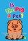 Is The Pig A Pet?