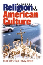 Themes in Religion and American Culture Themes in Religion and American Culture