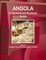 Angola Investment and Business Guide Volume 1 Strategic Information, Opportunities, Contacts