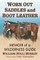 Worn Out Saddles and Boot Leather