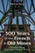 300 Years of the French in Old Mines