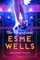 The Magnificent Esme Wells