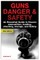 Guns Danger & Safety