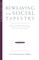 Reweaving the Social Tapestry