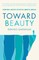 Toward Beauty