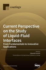 Current Perspective on the Study of Liquid-Fluid Interfaces Current Perspective on the Study of Liquid-Fluid Interfaces